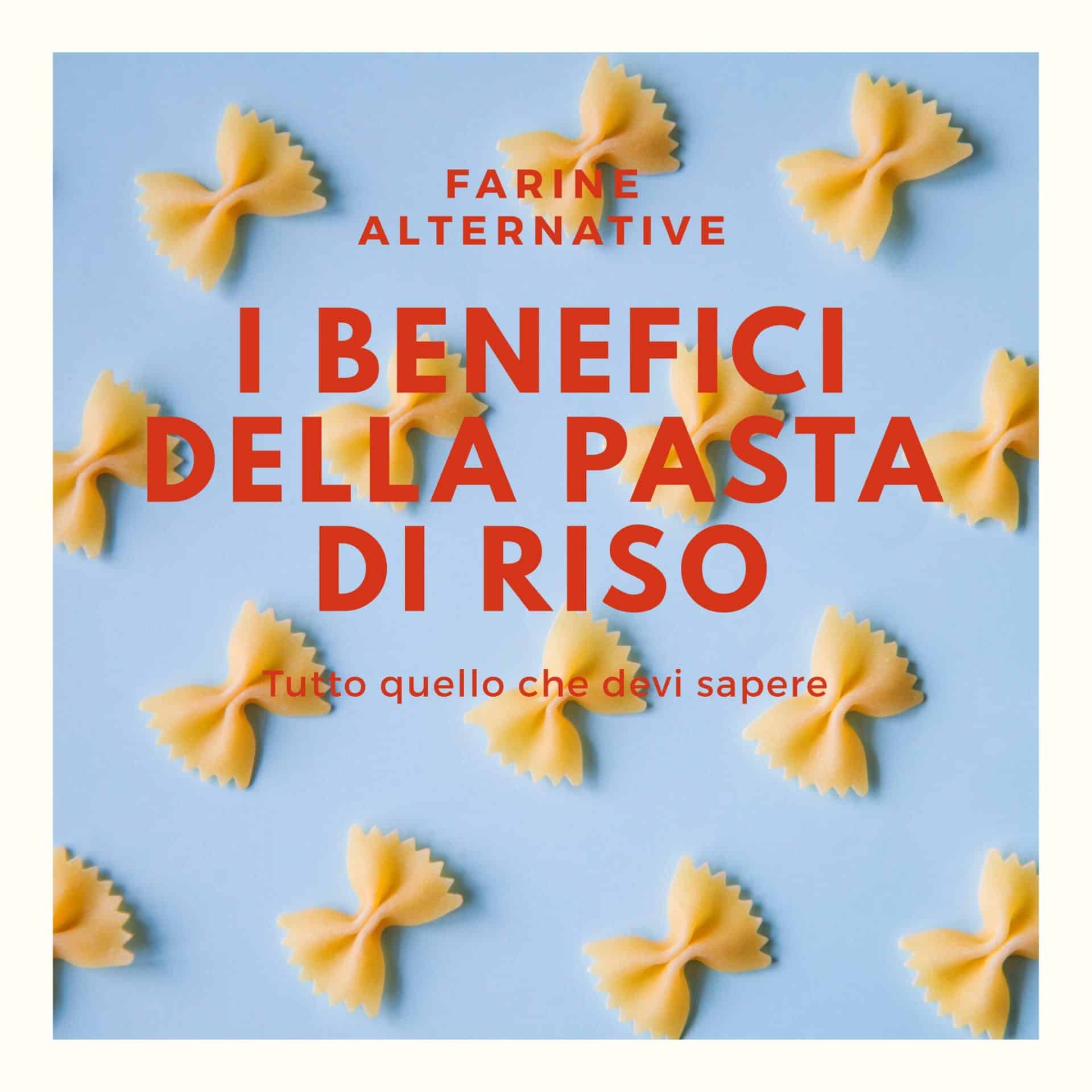 Immagine: I benefici della pasta di riso per il nostro corpo